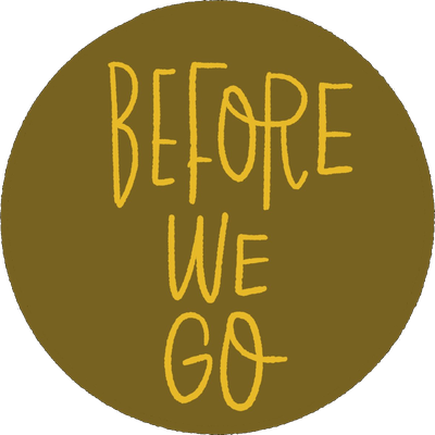 Before We Go